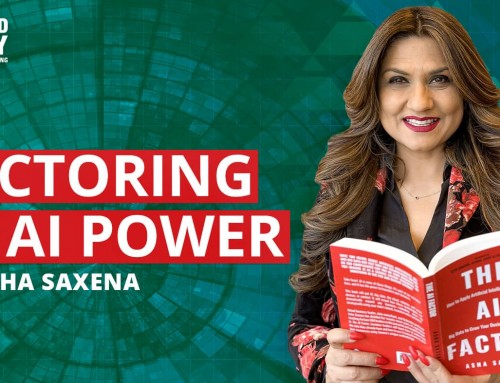 Use Big Data to Grow Your Business with Asha Saxena